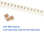 0201 50V SMD Thick Film Chip Multilayer Ceramic Capacitor 0.1pF 0.4pF 0.8pF 2.2pF 2.4pF 2.7pF 3pF 3.3pF 3.9pF